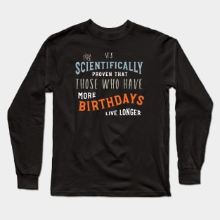 Funny Science Birthday Saying Long Sleeve T-Shirt